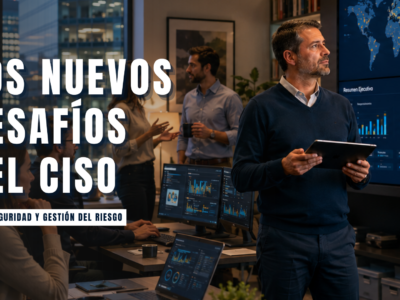 los nuevos desafíos del CISO